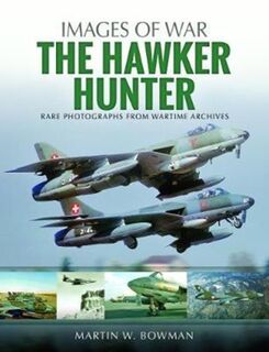 The Hawker Hunter - Martin W. Bowman (ISBN 9781526705600)