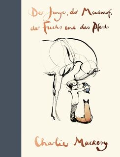 Der Junge, der Maulwurf, der Fuchs und das Pferd - Charlie Mackesy (ISBN 9783471360217)