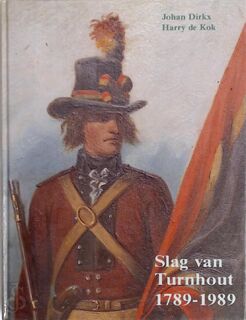 Slag van Turnhout, 1789-1989 - Johan Dirkx, Harry de Kok