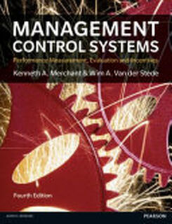 Management Control Systems - Kenneth A. Merchant, Wim A. van Der Stede (ISBN 9781292110554)