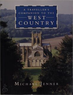 A traveller's companion to the West Country - Michael Jenner (ISBN 9780718135249)