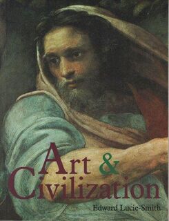 Art & Civilization - Edward Lucie-Smith (ISBN 9781856690270)