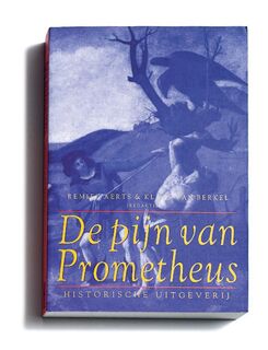 De pijn van Prometheus - R. Aerts, K. van Berkel, F.R. Ankersmit (ISBN 9789065540522)