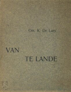 Van te lande - Omer Karel de Laey