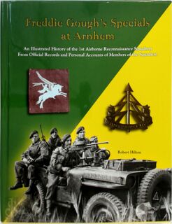 Freddie Gough's Specials at Arnhem - Robert Hilton (ISBN 9789081270380)