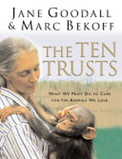 The Ten Trusts - Jane Goodall, Marc Bekoff (ISBN 9780062517579)