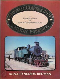 A Pictorial Album of Narrow Gauge Locomotives - Ronald Nelson Redman (ISBN 9780948131325)