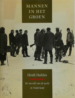 Mannen in het groen - H. Dahles (ISBN 9789061683223)