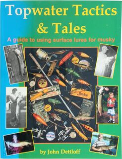 Topwater Tactics & Tales - John Dettloff (ISBN 9780971894037)
