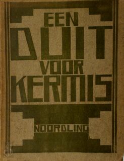 Een Duit voor de Kermis - Noordling, [Pseud. Van] Jan Van Der Ven, [Omslag] Jos Léonard