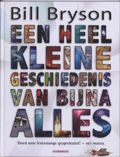 Een heel kleine geschiedenis van bijna alles - Bill Bryson (ISBN 9789045008752)