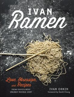 Ivan Ramen - Ivan Orkin, Chris Ying (ISBN 9781607744467)