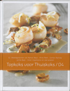 Topkoks voor Thuiskoks / 04 - Jeroen ( Redactie) Bruintjes (ISBN 9789079824069)