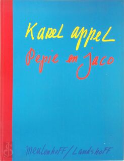 Pepie en Jaco - Karel Appel (ISBN 9789029083911)