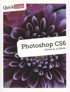 Quickgids Photoshop CS6 - Johan W. Elzenga (ISBN 9789043026208)