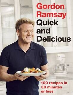Gordon Ramsay Quick and Delicious - Gordon Ramsay (ISBN 9781529325430)