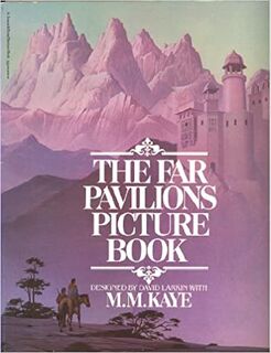 The Far Pavilions Picture Book - David Larkin, Mary Margaret Kaye (ISBN 9780553012019)