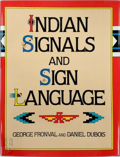 Indian Signals and Sign Language - George Fronval, Daniel Dubois (ISBN 9780517466124)