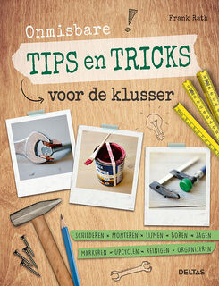 Onmisbare tips en tricks voor de klusser - Frank Rath (ISBN 9789044753349)