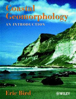 Coastal Geomorphology - Eric C. F. Bird (ISBN 9780471899778)