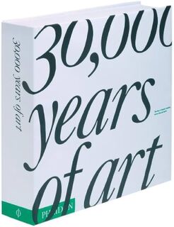 30,000 years of art - Phaidon Editors (ISBN 9780714847894)