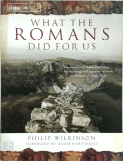 What the Romans did for us - Philip Wilkinson (ISBN 9780752261720)