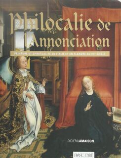 Philocalie de l'Annonciation - Didier Lamaison