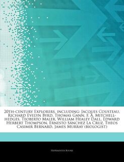Articles on 20th-Century Explorers, Including - Hephaestus Books, Hephaestus Books (ISBN 9781243318626)