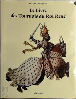 Le Livre des tournois du roi René, de la Bibliothèque nationale (ms. français 2695) - Edmond Pognon (ISBN 9782733501290)