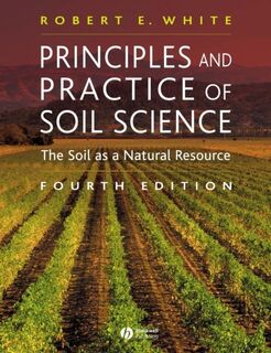 Principles and Practice of Soil Science - Robert E. (University of Melbourne Australia) White (ISBN 9780632064557)