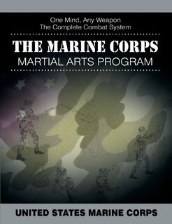 The Marine Corps Martial Arts Program - United States Marine Corps (ISBN 9781607965800)