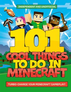 101 Cool Things to Do in Minecraft - Welbeck Children's Books (ISBN 9781804538111)