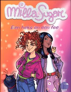 Milla en sugar (01): een heks en een fee - herwerkte editie - Unknown (ISBN 9789054617570)