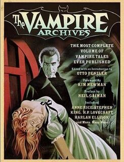 The Vampire Archives - Otto Penzler, Kim Newman, Neil Gaiman, Anne Rice, Stephen King, H. P. Lovecraft, Harlan Ellison (ISBN 9780525616221)