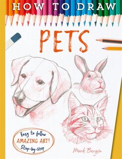 How to Draw Pets - Mark Bergin (ISBN 9781800787650)
