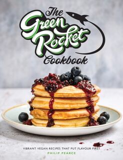 The Green Rocket Cookbook - Philip Pearce (ISBN 9781910863862)
