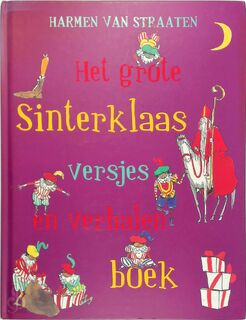 Het grote Sinterklaas versjes- en verhalenboek - Harmen van Straaten (ISBN 9789020682809)