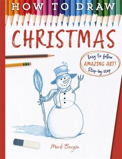 How To Draw Christmas - Mark Bergin (ISBN 9781835870020)