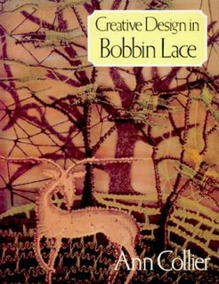 Creative Design in Bobbin Lace - Ann Collier (ISBN 9780713423938)