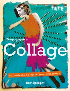 Project Collage - Bev Speight (ISBN 9781781575772)