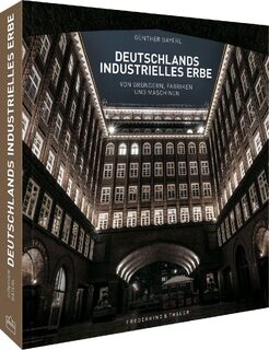 Deutschlands industrielles Erbe - Henning Aubel, Ellen Astor, Petra Gallmeister, Marike Langhorst (ISBN 9783954163298)