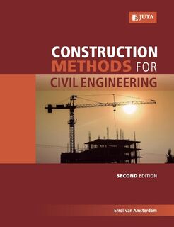 Construction methods for civil engineering - Errol van Amsterdam (ISBN 9780702197703)