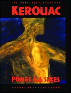 Pomes All Sizes - Jack Kerouac (ISBN 9780872862692)
