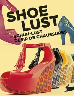 Shoe Lust (ISBN 9789054961703)