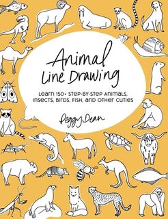 Animal Line Drawing: Learn 150+ Step-by-Step Animals, Insects, Birds, Fish, and Other Cuties - Peggy Dean (ISBN 9780998558547)