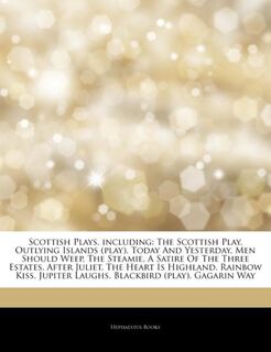 Articles on Scottish Plays, Including - Hephaestus Books, Hephaestus Books (ISBN 9781244075979)