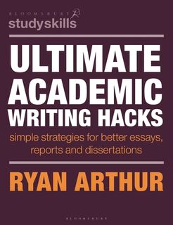 Ultimate Academic Writing Hacks - Dr Ryan (Assistant Professor Arthur (ISBN 9781350517417)