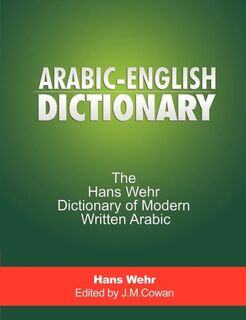 Arabic-English Dictionary - Hans Wehr (ISBN 9781607963875)
