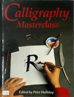 Calligraphy Masterclass - Peter Halliday (ISBN 9780004125343)