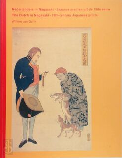 Nederlanders in Nagasaki / The Dutch in Nagasaki - Willem van Gulik, L. Akveld (ISBN 9789073853102)
